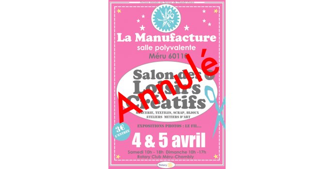 Annulation du salon des loisirs créatifs de Méru à la manufacture, le samedi 4 avril et le dimanche 5 avril